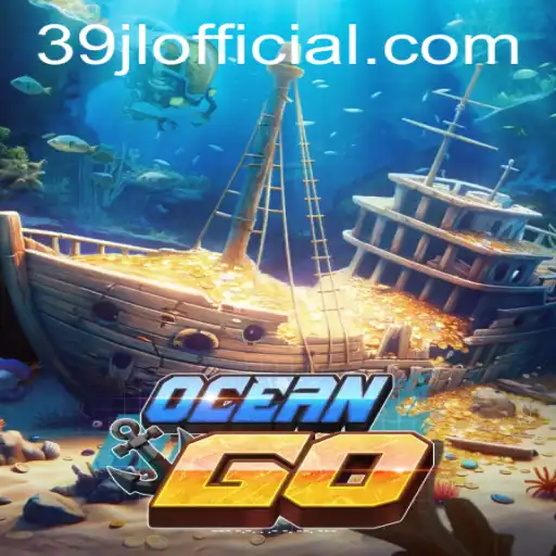 Discover the Thrilling World of OceanGO with 39JL